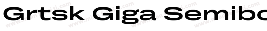 Grtsk Giga Semibold字体转换